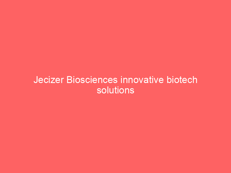 Jecizer Biosciences innovative