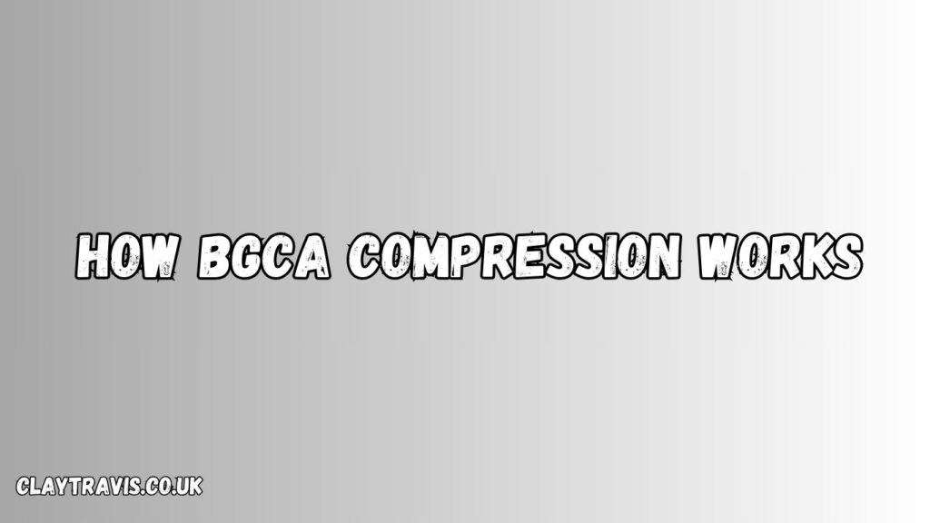 How BGCA Compression Works